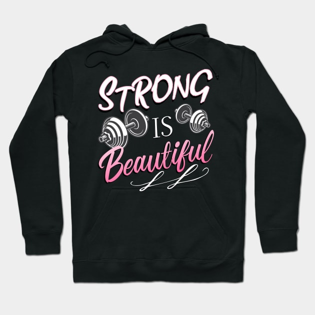 Strong Is Beautiful Hoodie by The Printee Co